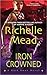 Iron Crowned by Richelle Mead