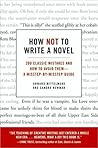 How Not to Write a Novel: 200 Classic Mistakes and How to Avoid Them—A Misstep-by-Misstep Guide Book cover for How Not to Write a Novel: 200 Classic Mistakes and How to Avoid Them—A Misstep-by-Misstep Guide