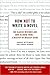 How Not to Write a Novel: 200 Classic Mistakes and How to Avoid Them—A Misstep-by-Misstep Guide
