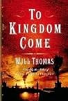 Book cover for To Kingdom Come (Barker & Llewelyn, #2)