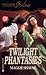 Twilight Phantasies by Maggie Shayne