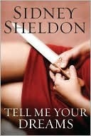 Tell Me Your Dreams: A Chilling Suspense Novel of Brutal Murders, Three Suspects, and a Bizarre Murder Trial