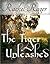 The Tiger,Unleashed