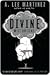 Divine Misfortune by A. Lee Martinez