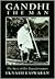 Gandhi the Man by Eknath Easwaran