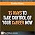 15 Ways to Take Control of Your Career Now (Collection) by FT Press Delivers