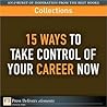 15 Ways to Take Control of Your Career Now (Collection) (FT Press Delivers Collections)