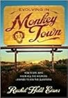Book cover for Evolving in Monkey Town: How a Girl Who Knew All the Answers Learned to Ask the Questions