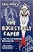 The Rocketbelt Caper by Paul   Brown