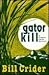 Gator Kill (Truman Smith Private Eye Book 2)