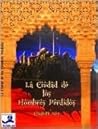 La Ciudad de los Hombres Perdidos (Colección Novela Fantástica) by Elisabeth Nox