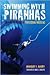 Swimming with Piranhas by Howard Brody