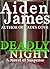 Deadly Night by Aiden James