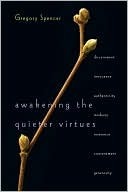 Awakening the Quieter Virtues (Kindle Edition)