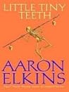 Little Tiny Teeth by Aaron Elkins