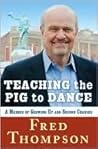 Teaching the Pig to Dance: A Memoir of Growing Up and Second Chances