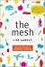 The Mesh: Why the Future of Business Is Sharing