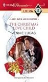 The Christmas Love-Child by Jennie Lucas The Christmas Love-Child by Jennie Lucas