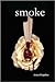 smoke (The Keeper Series Book 1)