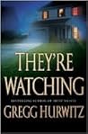 They're Watching by Gregg Hurwitz