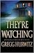 They're Watching by Gregg Hurwitz