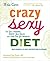 Crazy Sexy Diet by Kris Carr