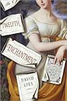 The Twelfth Enchantment by David Liss