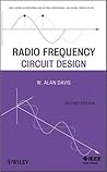 Radio Frequency Circuit Design (Wiley Series in Microwave and Optical Engineering Book 127)