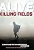 Alive in the Killing Fields: Surviving the Khmer Rouge Genocide (National Geographic-memoirs)