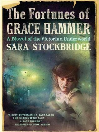 Grace Hammer : a Novel of the Victorian Underworld