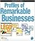 Profiles of Remarkable Businesses (Collection)