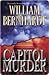 Capitol Murder by William Bernhardt