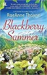 Blackberry Summer by RaeAnne Thayne Blackberry Summer by RaeAnne Thayne