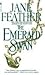 The Emerald Swan by Jane Feather