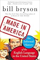 Made In America An Informal History Of The English Language In The United States By Bill Bryson