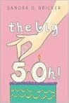 The Big 5-OH! by Sandra D. Bricker