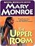 The Upper Room by Mary Monroe