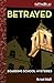 Betrayed by Kristi Holl