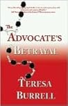 The Advocate's Betrayal by Teresa Burrell