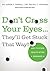 Don't Cross Your Eyes . . . They'll Get Stuck That Way!: And 75 Other Health Myths Debunked