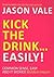 Kick the Drink...Easily!