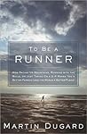 To Be a Runner: H...