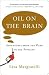 Oil on the Brain by Lisa Margonelli