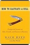 How to Castrate a Bull: Unexpected Lessons on Risk, Growth, and Success in Business Book cover for How to Castrate a Bull: Unexpected Lessons on Risk, Growth, and Success in Business