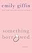 Something Borrowed by Emily Giffin