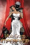 Imperfect by Viola Grace Imperfect by Viola Grace