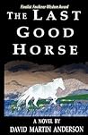 The Last Good Horse (Billy Bartell Series Book 1)