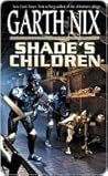 Shade's Children:...