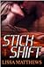 Stick Shift (Bad Boys of Racing, #1)