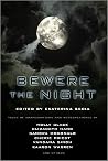 Bewere the Night